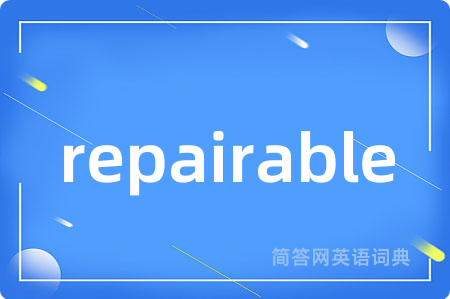 repairable