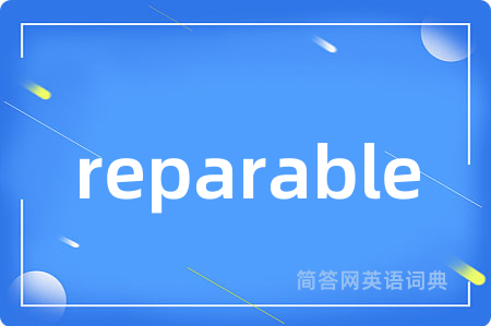 reparable