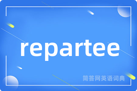 repartee