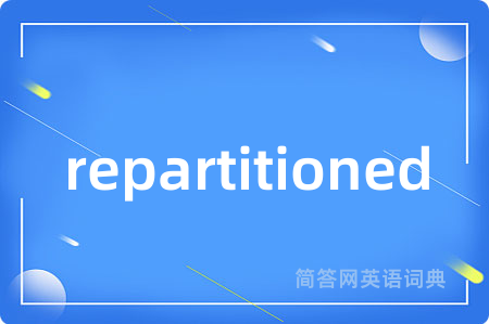 repartitioned