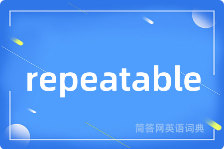 repeatable