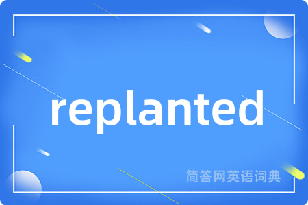 replanted