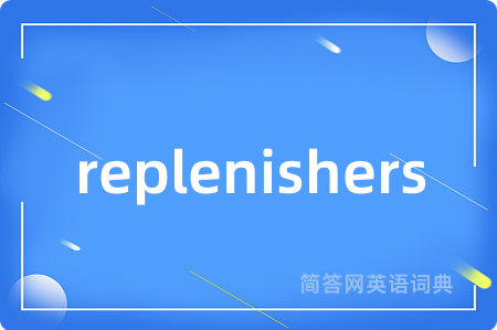 replenishers