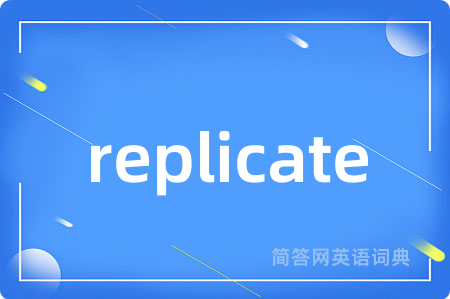 replicate