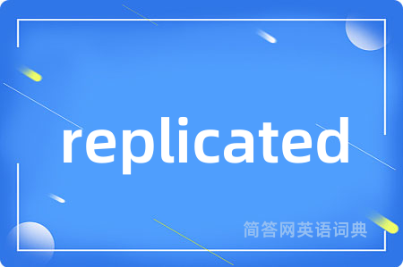 replicated