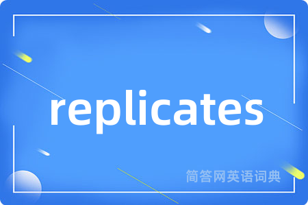 replicates