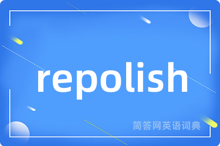 repolish