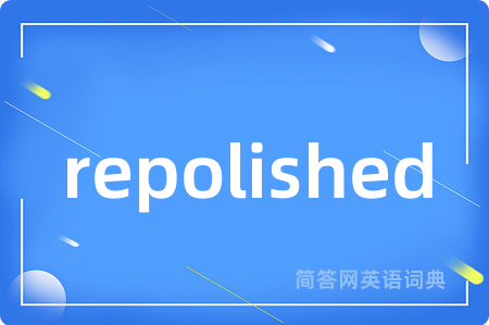repolished