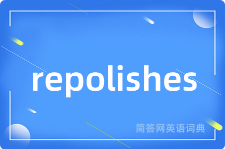 repolishes