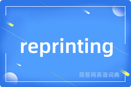reprinting