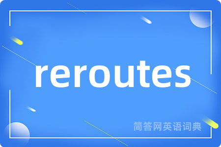 reroutes