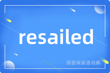 resailed