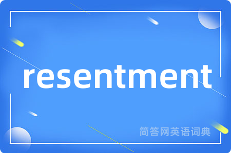 resentment