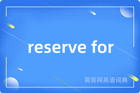 reserve for
