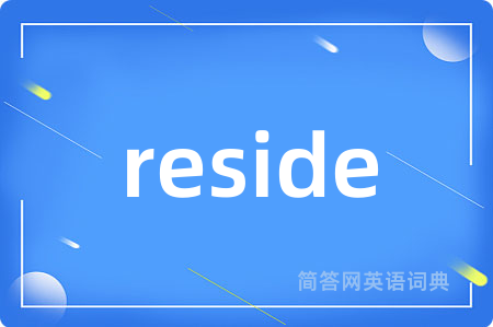 reside