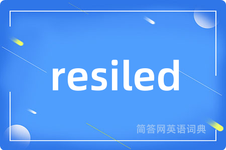 resiled
