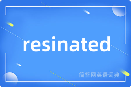 resinated