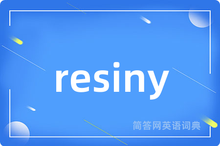 resiny