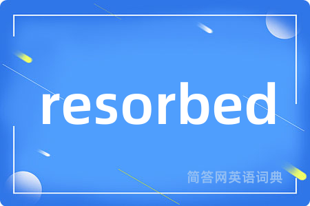 resorbed