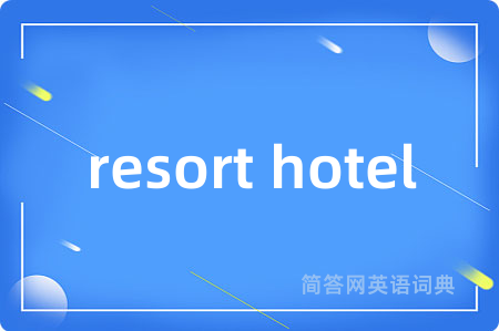 resort hotel