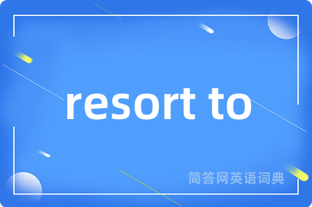 resort to