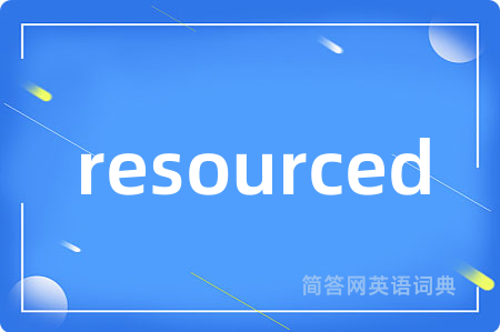 resourced