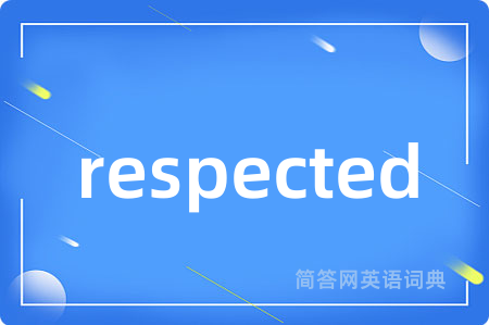 respected