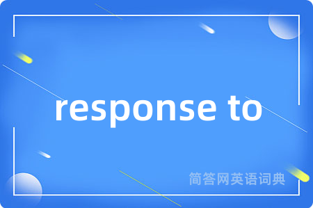 response to
