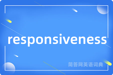 responsiveness