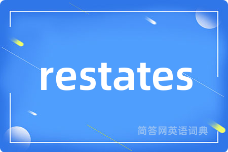 restates