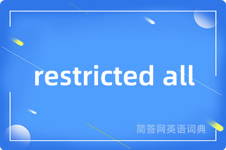 restricted all