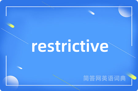 restrictive