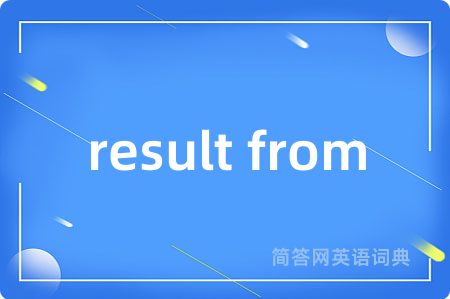 result from