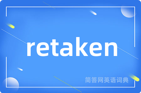 retaken