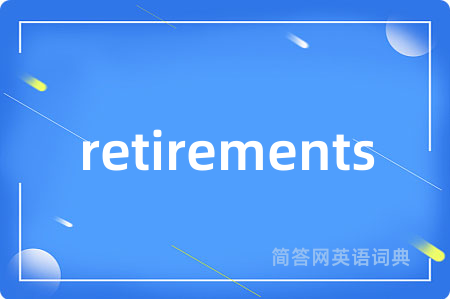 retirements
