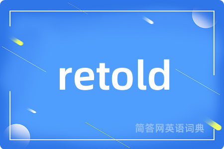 retold