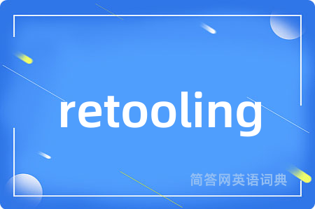 retooling