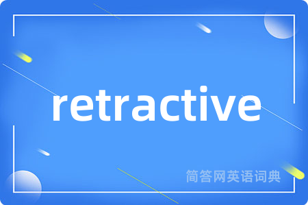 retractive