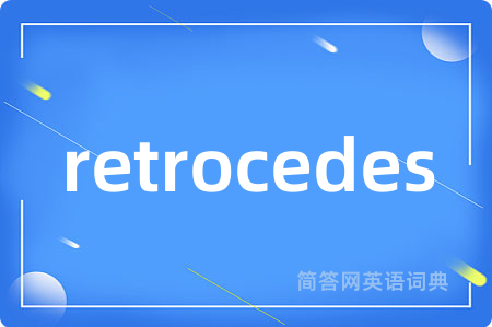 retrocedes