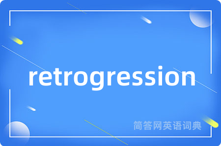 retrogression