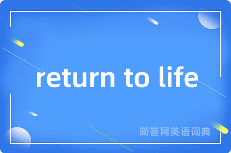 return to life