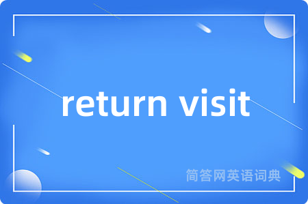 return visit