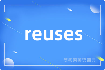 reuses