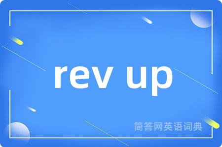 rev up
