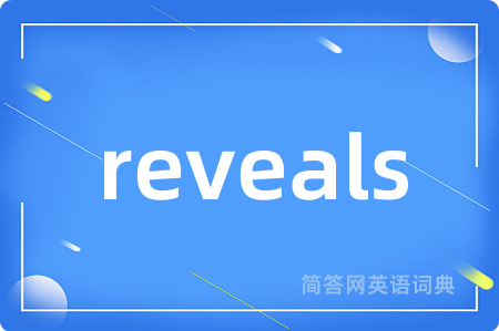 reveals