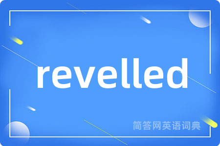revelled