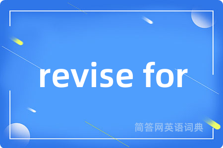 revise for