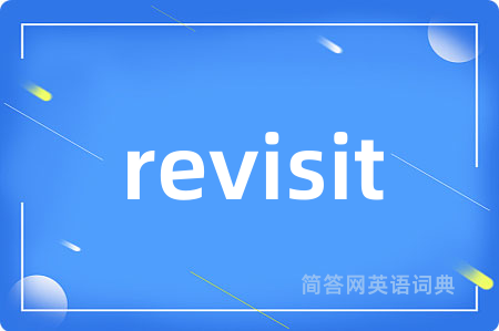 revisit