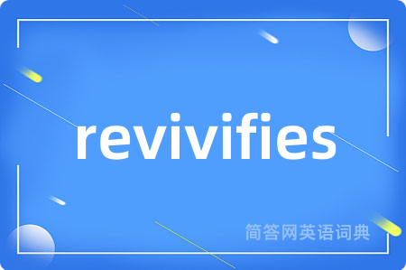 revivifies