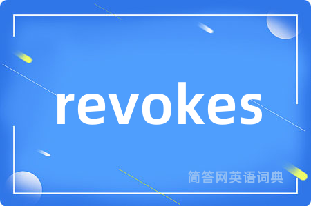 revokes